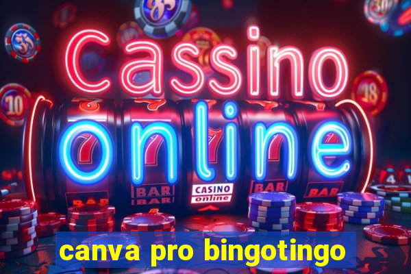 canva pro bingotingo